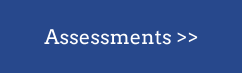 Assessments >>