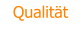 Qualität