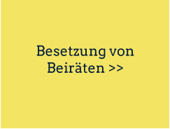 Besetzung von Beiräten >>